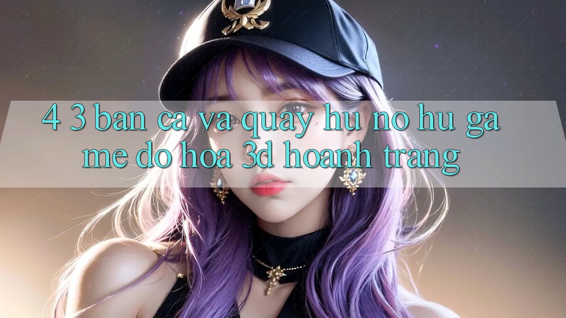 4. 3. Bắn Cá Và Quay hũ (Nổ hũ Game) - Đồ Họa 3D Hoành Tráng 4. 3. Bắn Cá Và Quay hũ (Nổ hũ Game) - Đồ Họa 3D Hoành Tráng