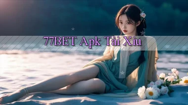 77bet apk tài xỉu