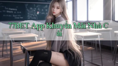 77bet  app khuyến mãi nhà cái