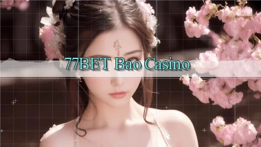 77bet bao casino