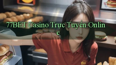 77bet casino trực tuyến online