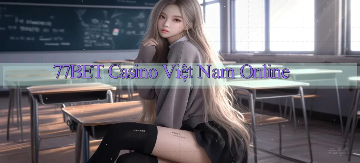 77bet casino việt nam online