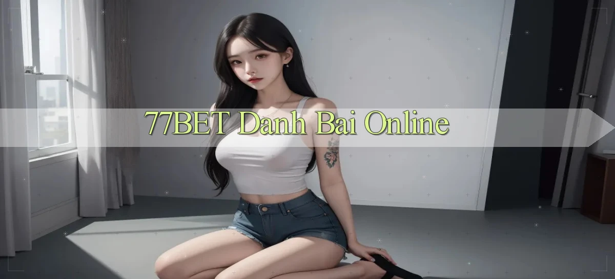 77bet  danh bai online