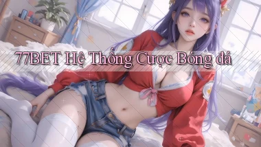 77bet  hệ thống cược bóng đá