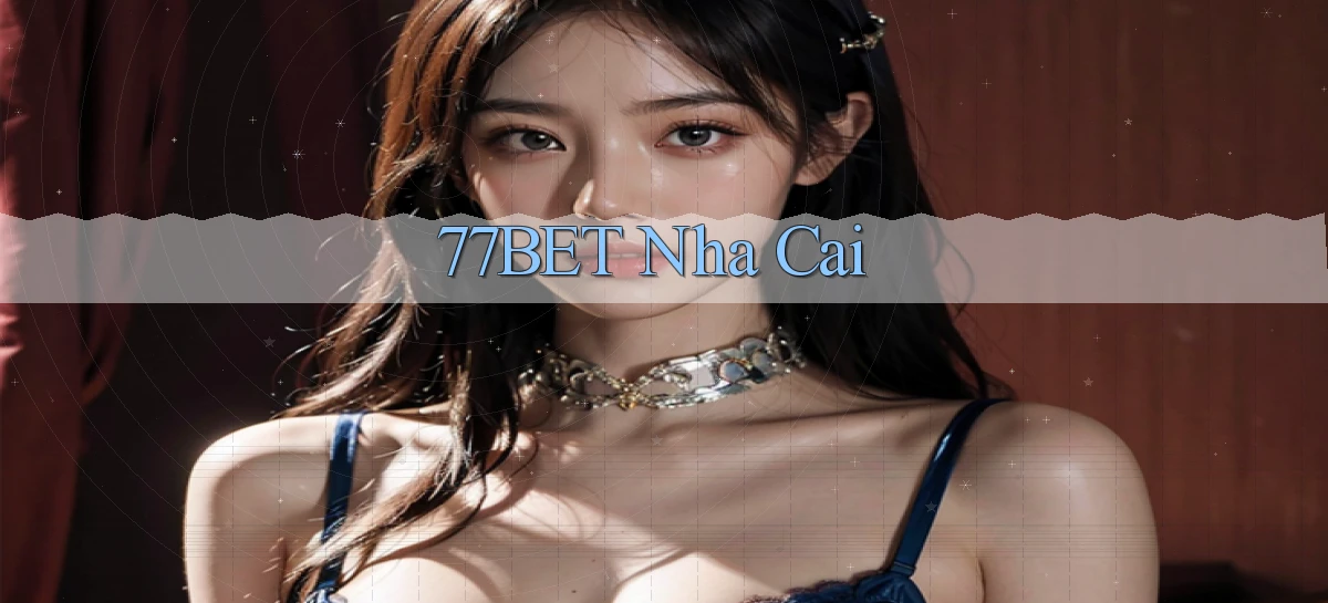 77bet nha cai