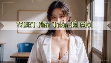 77bet  phát triển đổi mới