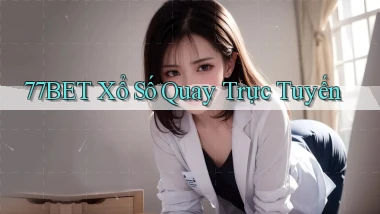 77bet Xổ số quay trực tuyến