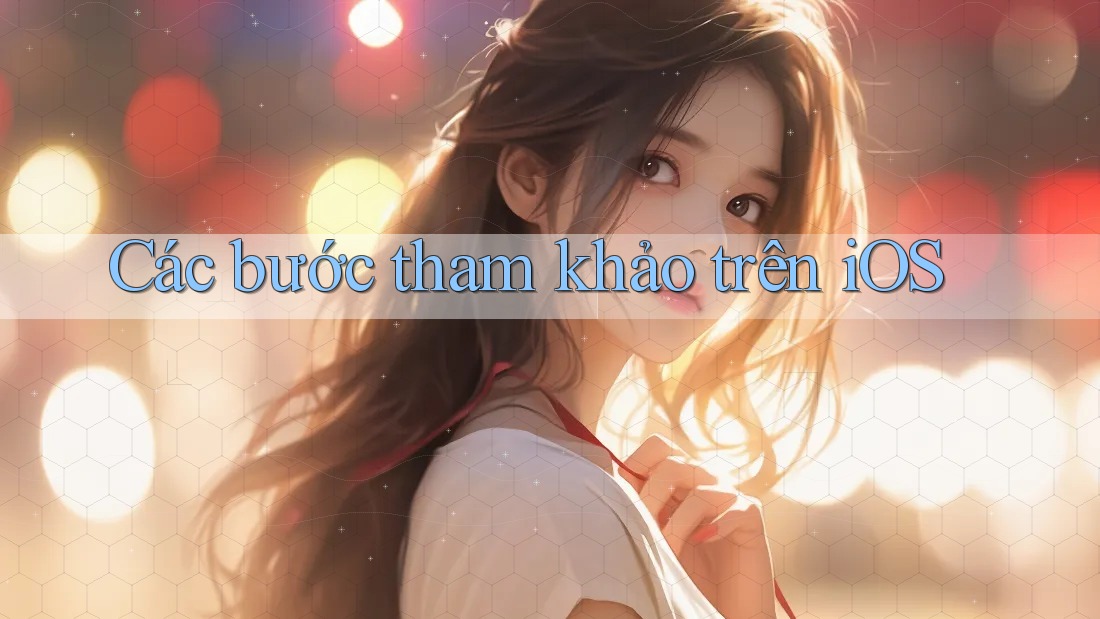 Các bước tham khảo trên iOS