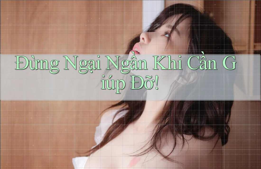 Đừng Ngại Ngần Khi Cần Giúp Đỡ!