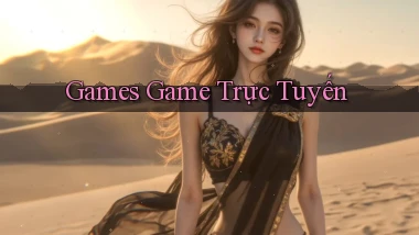 Games Game trực tuyến