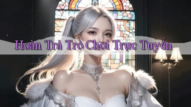 Hoàn trả Trò chơi trực tuyến