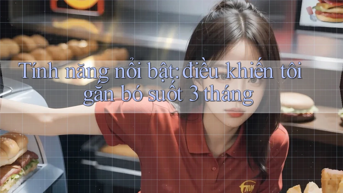 Tính năng nổi bật: điều khiến tôi gắn bó suốt 3 tháng Tính năng nổi bật: điều khiến tôi gắn bó suốt 3 tháng